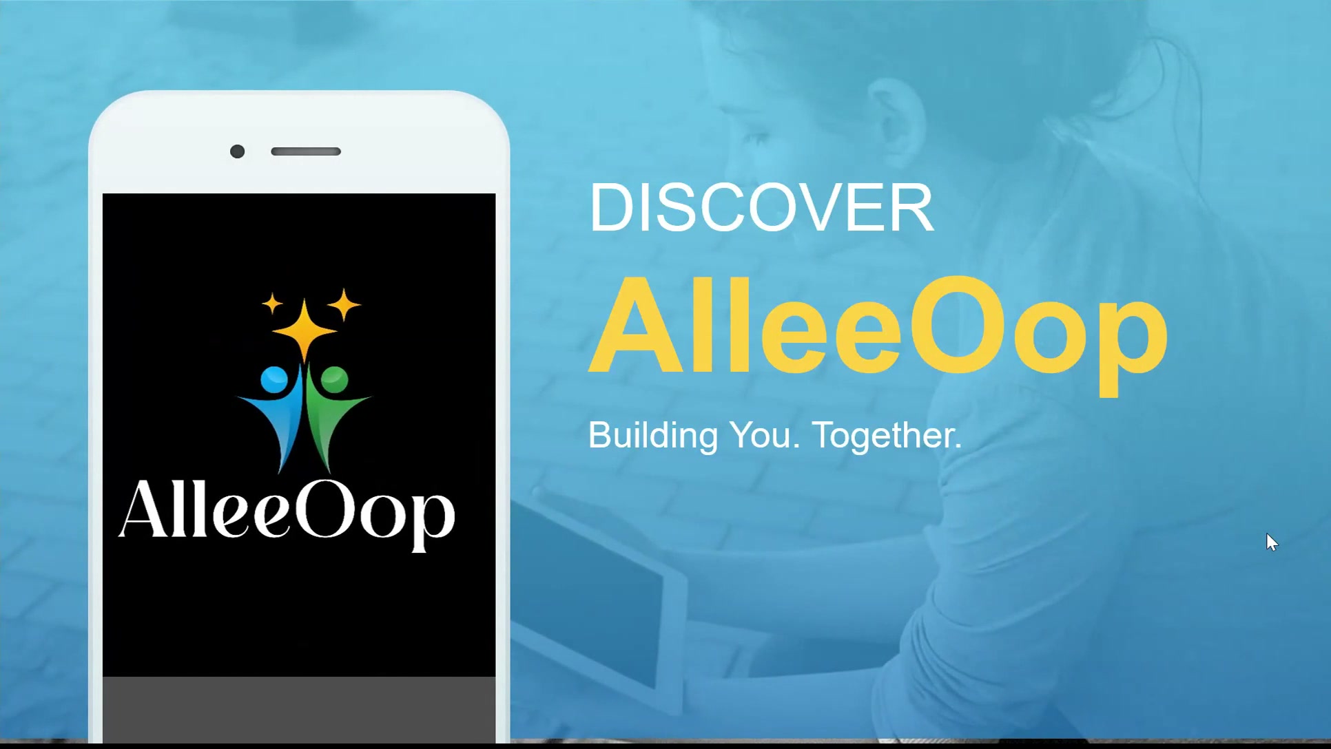 Discover AlleeOop. Building You. Together.